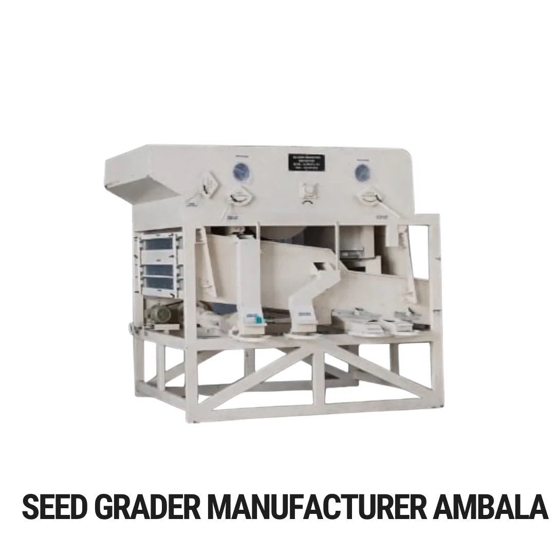 Seed Grader Manufacturer Ambala